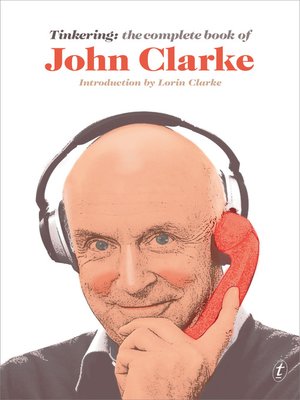 cover image of Tinkering: the Complete Book of John Clarke